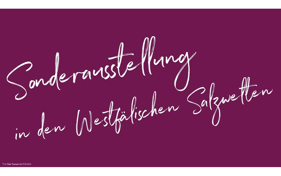 Sonderausstellung in den Westfälischen Salzwelten
