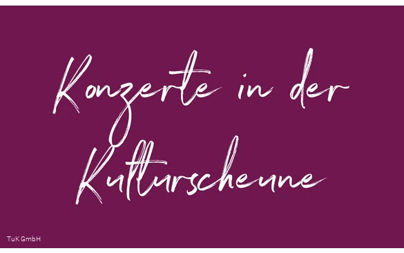 Konzerte in der Kulturscheune.jpg